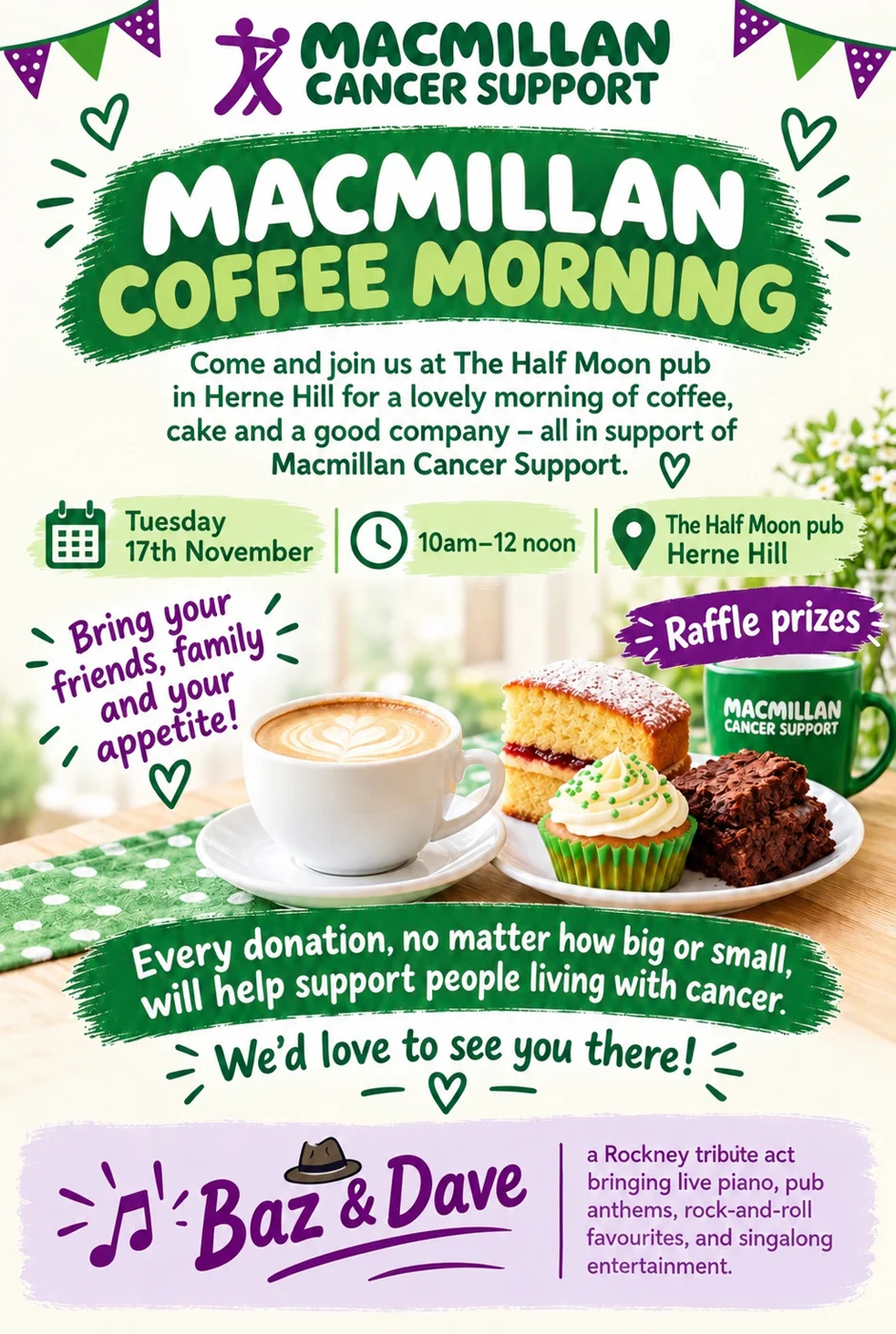 Poster for the Macmillan Coffee Morning at The Half Moon pub, Herne Hill, on Tuesday 17th November from 10am to 12 noon, with raffle prizes and music from Baz and Dave